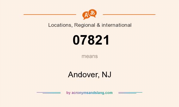 What does 07821 mean? It stands for Andover, NJ