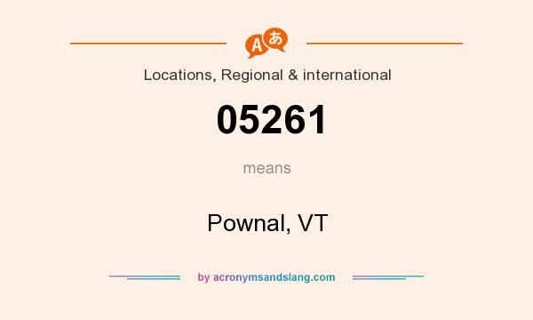What does 05261 mean? It stands for Pownal, VT