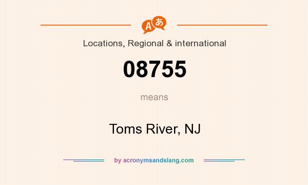 What does 08755 mean? It stands for Toms River, NJ
