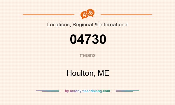 What does 04730 mean? It stands for Houlton, ME