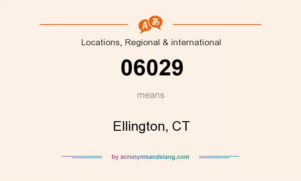 What does 06029 mean? It stands for Ellington, CT