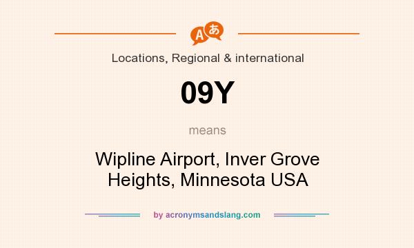 What does 09Y mean? It stands for Wipline Airport, Inver Grove Heights, Minnesota USA