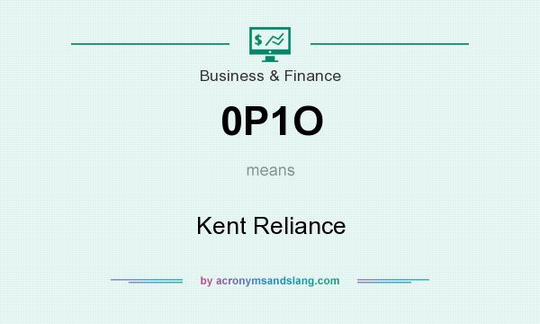 What does 0P1O mean? It stands for Kent Reliance