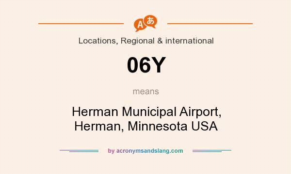 What does 06Y mean? It stands for Herman Municipal Airport, Herman, Minnesota USA