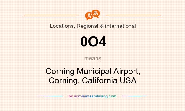 What does 0O4 mean? It stands for Corning Municipal Airport, Corning, California USA