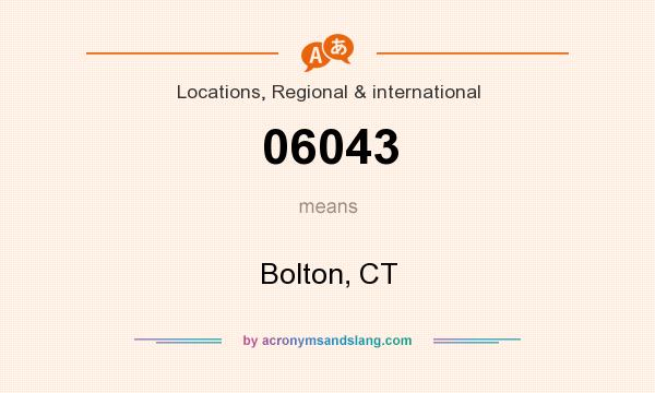 What does 06043 mean? It stands for Bolton, CT