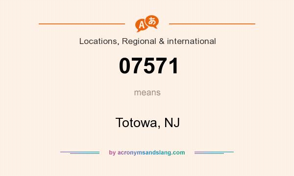 What does 07571 mean? It stands for Totowa, NJ