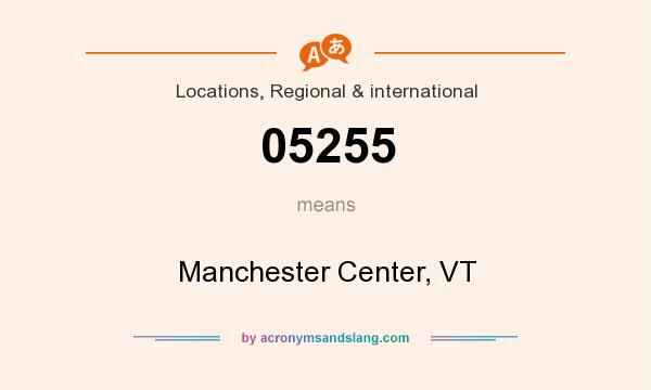 What does 05255 mean? It stands for Manchester Center, VT