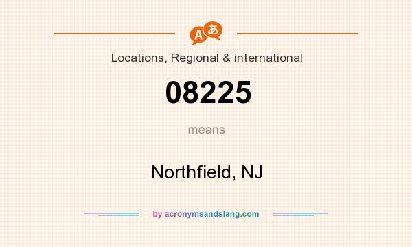 What does 08225 mean? It stands for Northfield, NJ