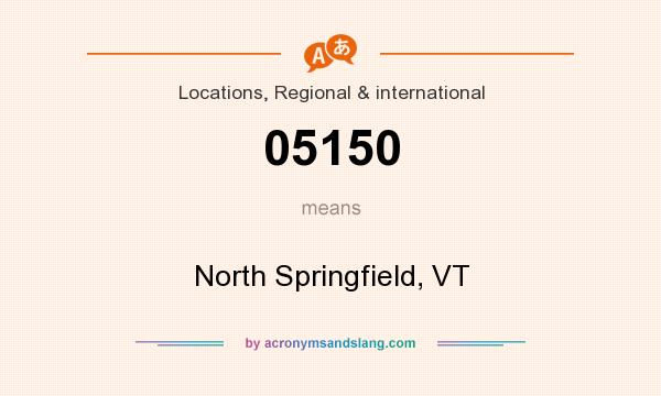 What does 05150 mean? It stands for North Springfield, VT