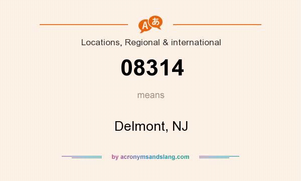 What does 08314 mean? It stands for Delmont, NJ