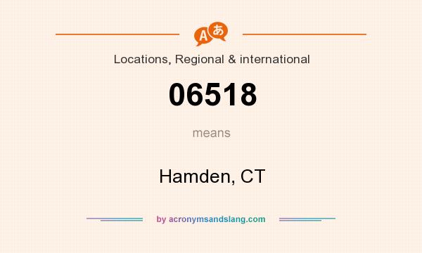 What does 06518 mean? It stands for Hamden, CT