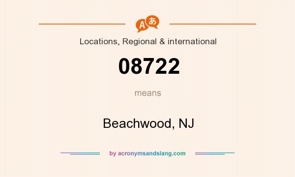 What does 08722 mean? It stands for Beachwood, NJ