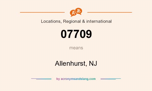 What does 07709 mean? It stands for Allenhurst, NJ