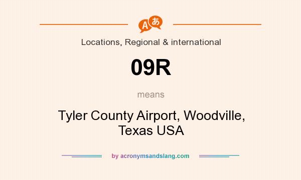 What does 09R mean? It stands for Tyler County Airport, Woodville, Texas USA