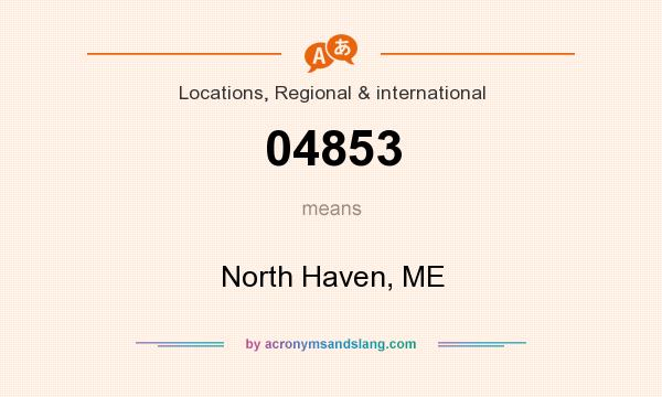 What does 04853 mean? It stands for North Haven, ME
