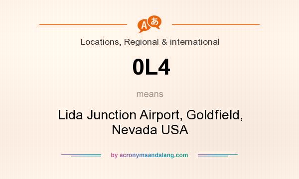 What does 0L4 mean? It stands for Lida Junction Airport, Goldfield, Nevada USA