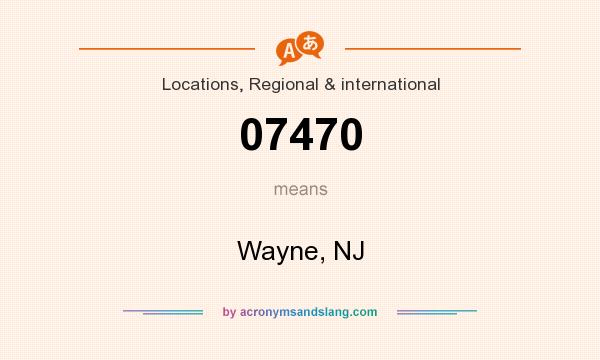 What does 07470 mean? It stands for Wayne, NJ