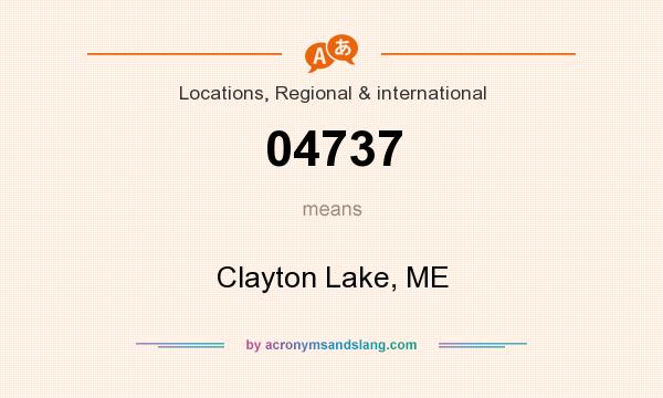 What does 04737 mean? It stands for Clayton Lake, ME