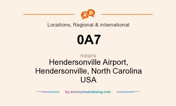 What does 0A7 mean? It stands for Hendersonville Airport, Hendersonville, North Carolina USA