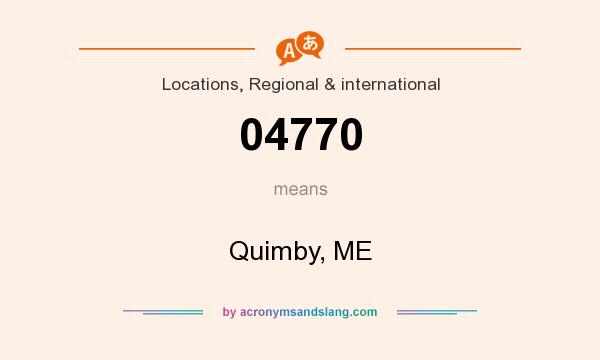 What does 04770 mean? It stands for Quimby, ME