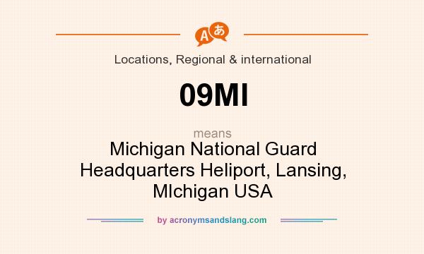 What does 09MI mean? It stands for Michigan National Guard Headquarters Heliport, Lansing, MIchigan USA