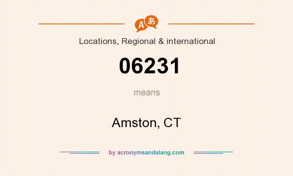 What does 06231 mean? It stands for Amston, CT