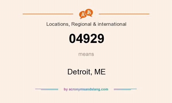 What does 04929 mean? It stands for Detroit, ME