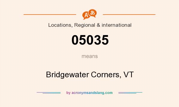 What does 05035 mean? It stands for Bridgewater Corners, VT
