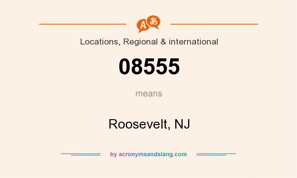 What does 08555 mean? It stands for Roosevelt, NJ