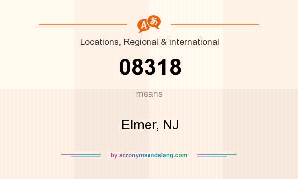 What does 08318 mean? It stands for Elmer, NJ