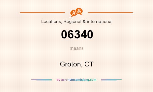 What does 06340 mean? It stands for Groton, CT