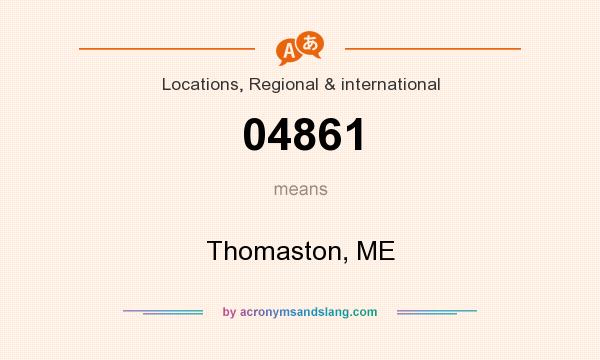What does 04861 mean? It stands for Thomaston, ME