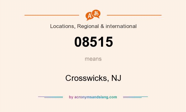 What does 08515 mean? It stands for Crosswicks, NJ