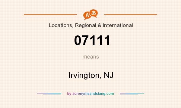 What does 07111 mean? It stands for Irvington, NJ