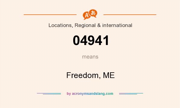 What does 04941 mean? It stands for Freedom, ME