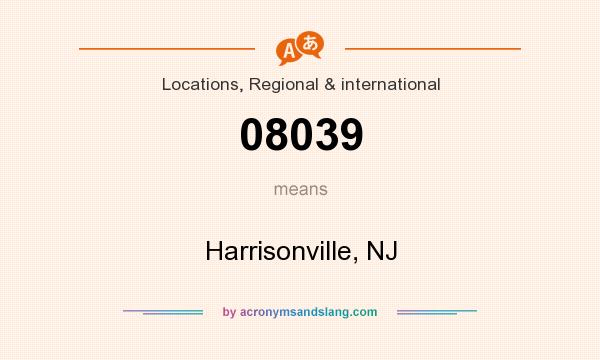 What does 08039 mean? It stands for Harrisonville, NJ