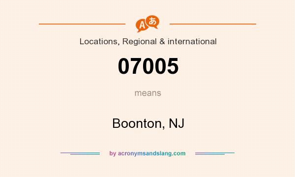 What does 07005 mean? It stands for Boonton, NJ