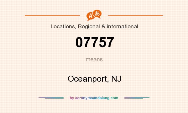 What does 07757 mean? It stands for Oceanport, NJ