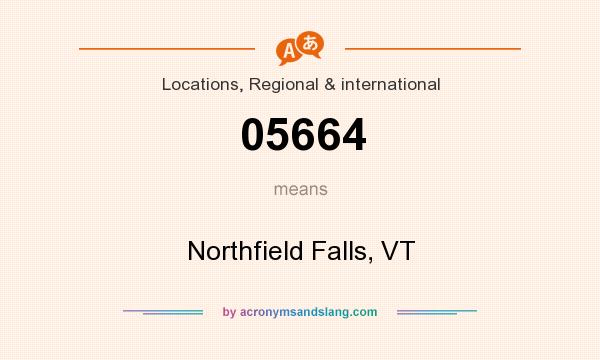 What does 05664 mean? It stands for Northfield Falls, VT