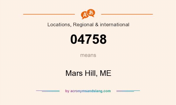 What does 04758 mean? It stands for Mars Hill, ME