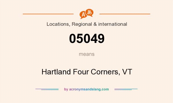 What does 05049 mean? It stands for Hartland Four Corners, VT