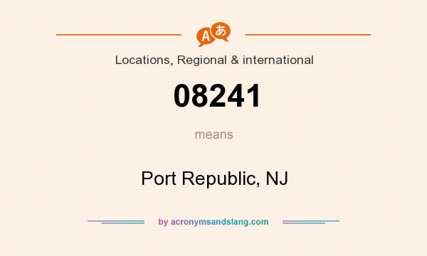 What does 08241 mean? It stands for Port Republic, NJ