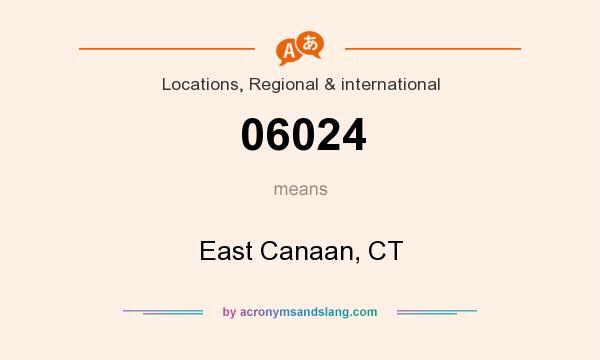 What does 06024 mean? It stands for East Canaan, CT