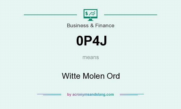 What does 0P4J mean? It stands for Witte Molen Ord