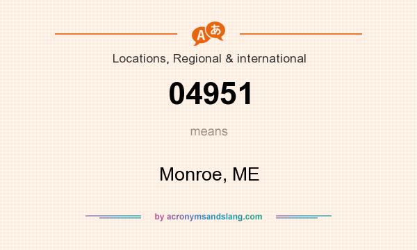 What does 04951 mean? It stands for Monroe, ME