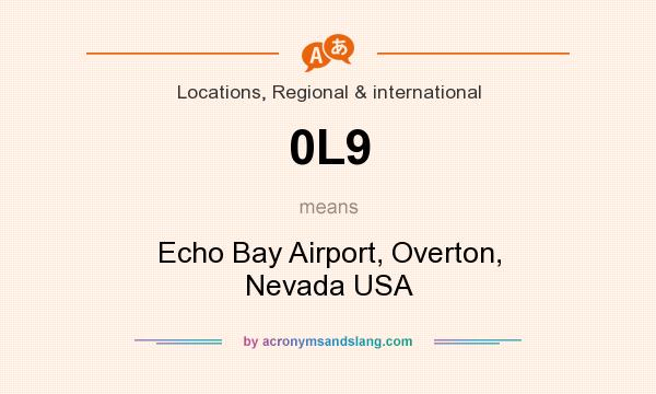 What does 0L9 mean? It stands for Echo Bay Airport, Overton, Nevada USA