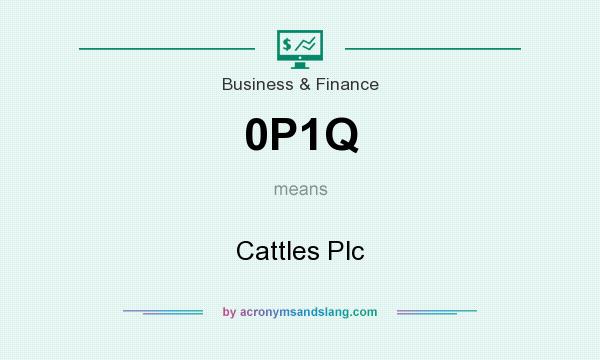 What does 0P1Q mean? It stands for Cattles Plc