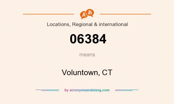 What does 06384 mean? It stands for Voluntown, CT