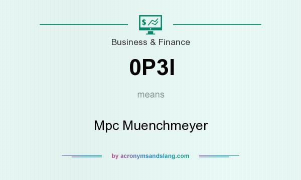 What does 0P3I mean? It stands for Mpc Muenchmeyer